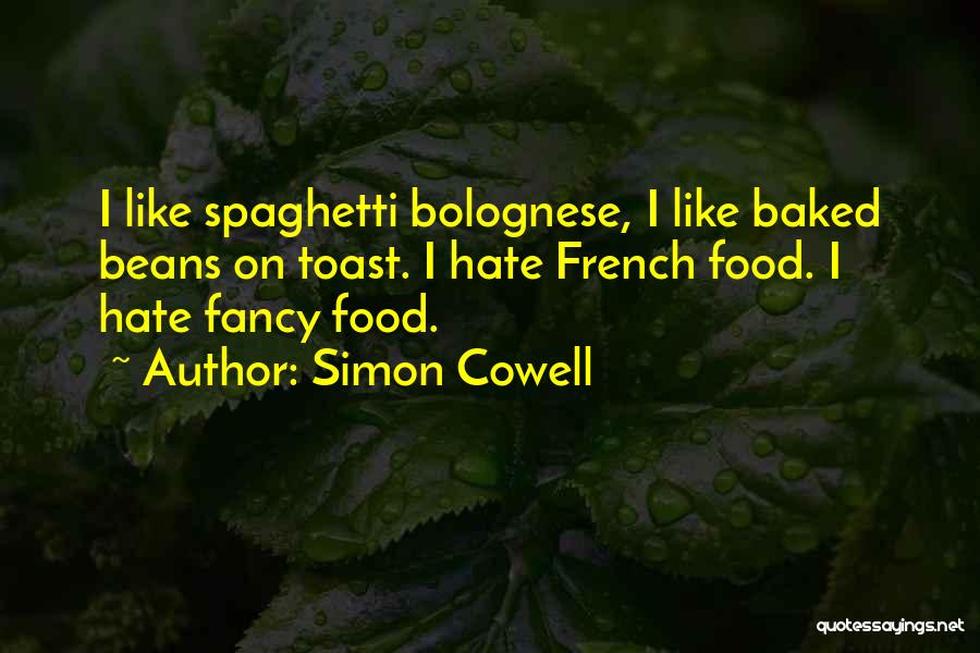 Fancy Food Quotes By Simon Cowell