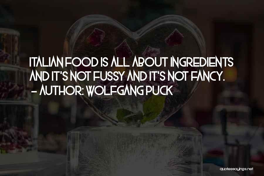 Fancy Food Quotes By Wolfgang Puck