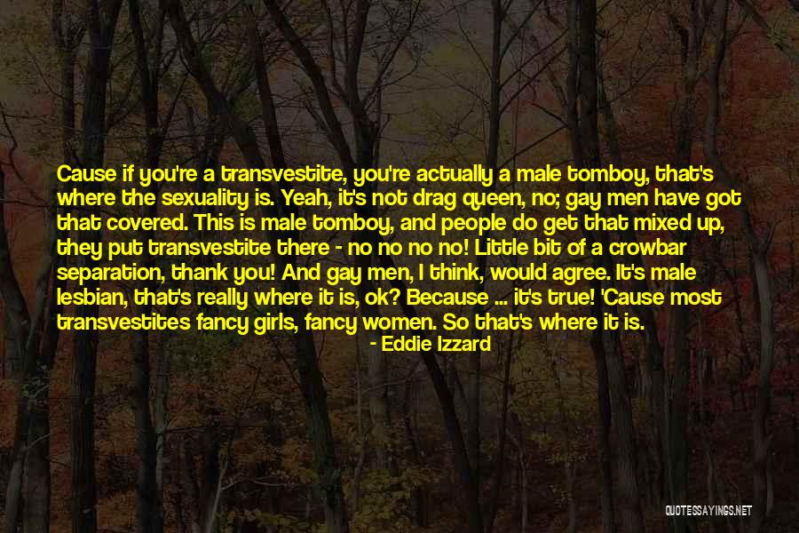Fancy Girls Quotes By Eddie Izzard Fancy Girls Quotes By Eddie Izzard