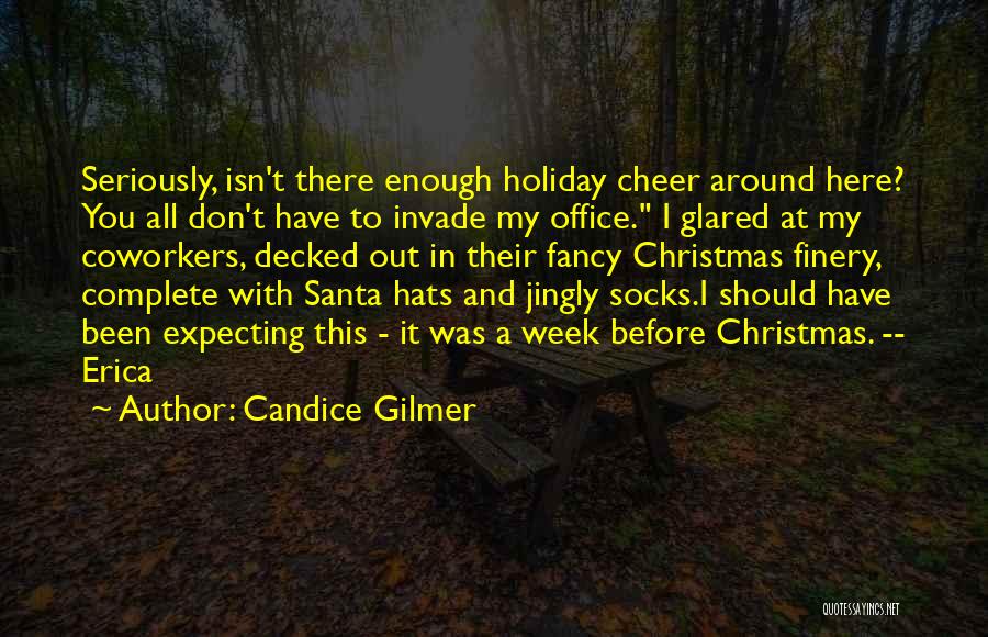 Fancy Hats Quotes By Candice Gilmer