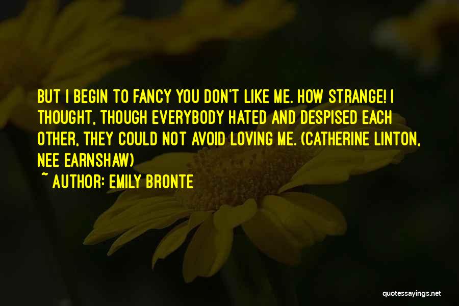 Fancy Me Quotes By Emily Bronte
