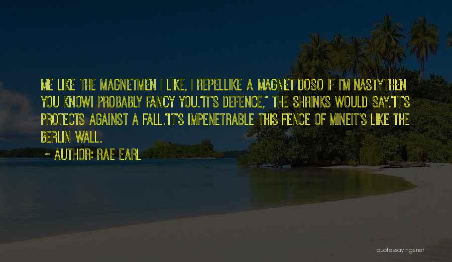Fancy Me Quotes By Rae Earl