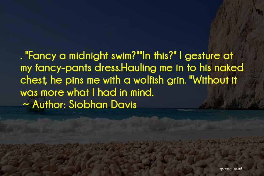 Fancy Me Quotes By Siobhan Davis