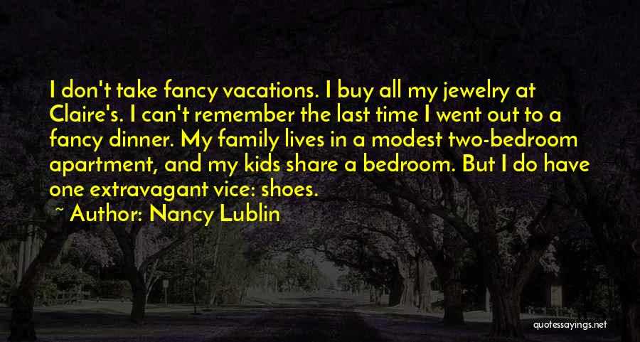 Fancy Shoes Quotes By Nancy Lublin