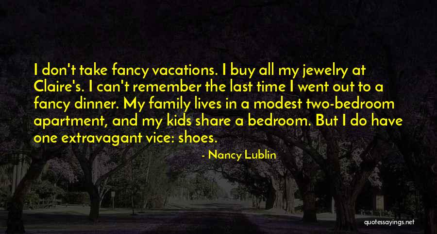 Fancy Shoes Quotes By Nancy Lublin