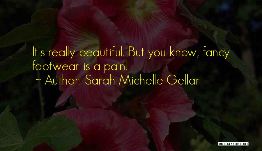 Fancy You Quotes By Sarah Michelle Gellar