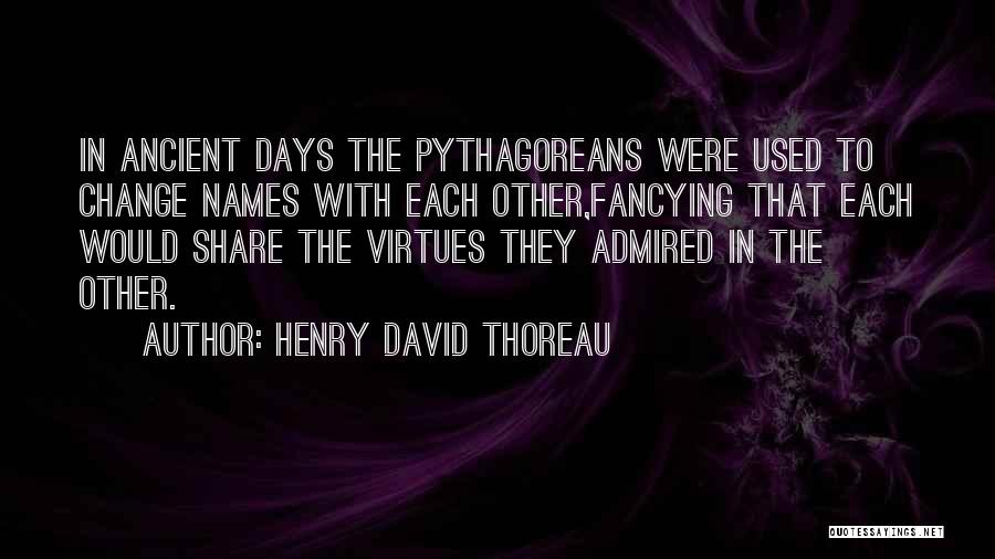 Fancying Someone Quotes By Henry David Thoreau