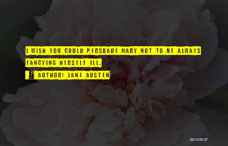 Fancying Someone Quotes By Jane Austen