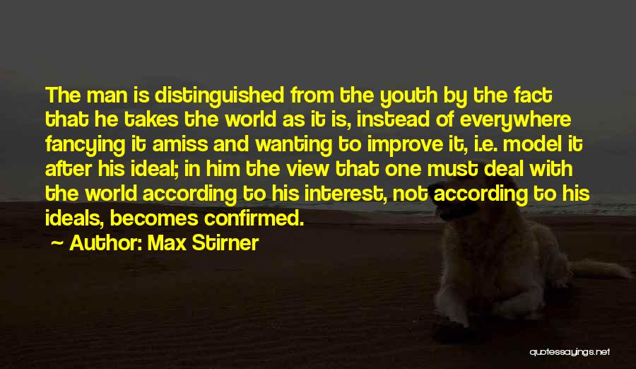 Fancying Someone Quotes By Max Stirner