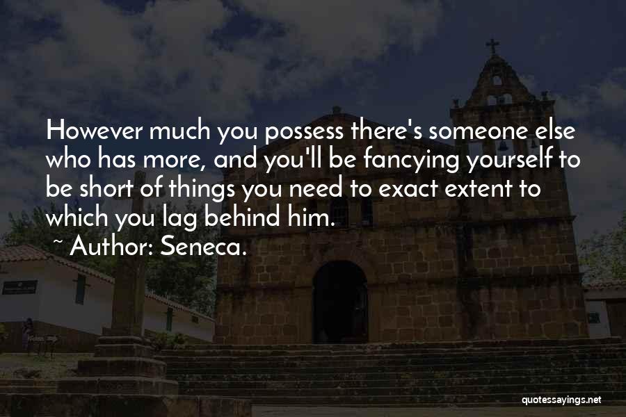 Fancying Someone Quotes By Seneca.