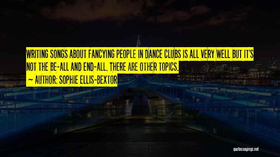 Fancying Someone Quotes By Sophie Ellis-Bextor