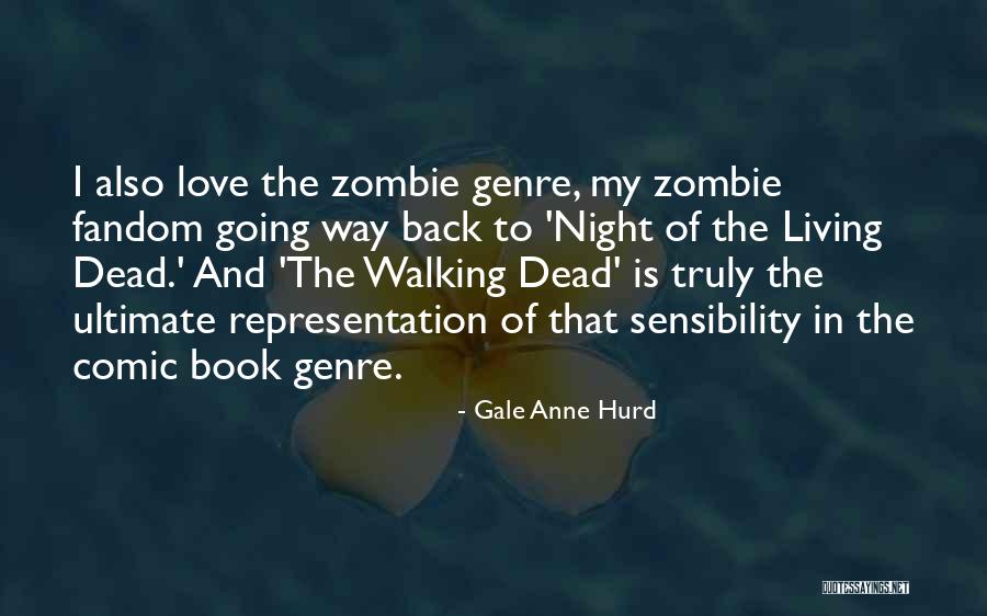 Fandom Love Quotes By Gale Anne Hurd Fandom Love Quotes By Gale Anne Hurd