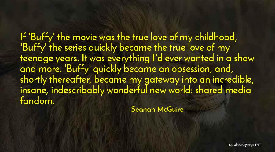 Fandom Love Quotes By Seanan McGuire Fandom Love Quotes By Seanan McGuire