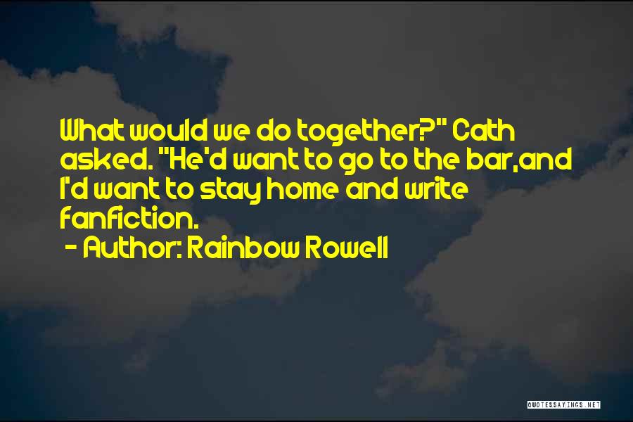 Fanfiction Quotes By Rainbow Rowell