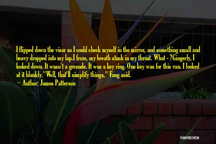 Fang Quotes By James Patterson