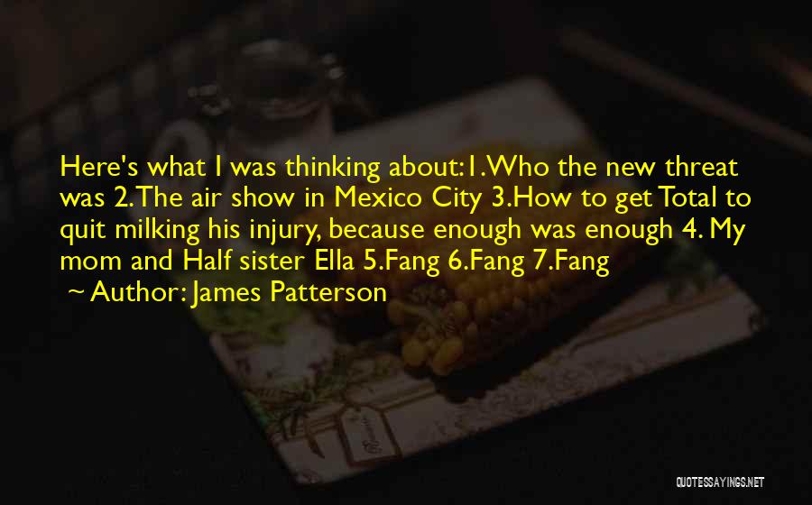 Fang Quotes By James Patterson