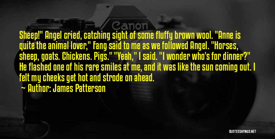 Fang Quotes By James Patterson