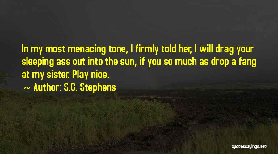 Fang Quotes By S.C. Stephens