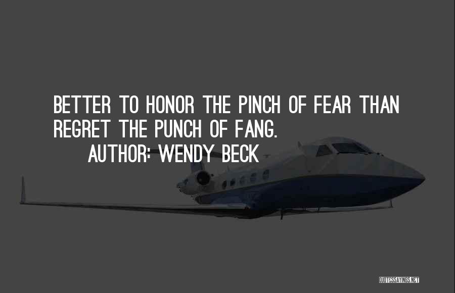 Fang Quotes By Wendy Beck