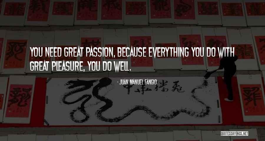 Fangio Quotes By Juan Manuel Fangio Fangio Quotes By Juan Manuel Fangio