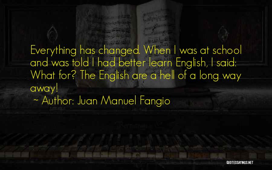 Fangio Quotes By Juan Manuel Fangio