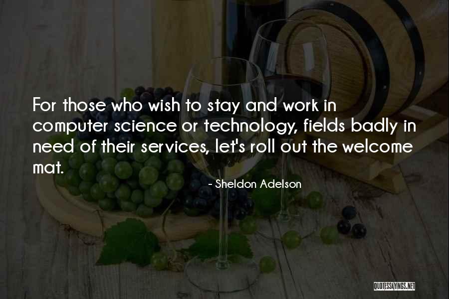 Fanguy Brothers Quotes By Sheldon Adelson Fanguy Brothers Quotes By Sheldon Adelson