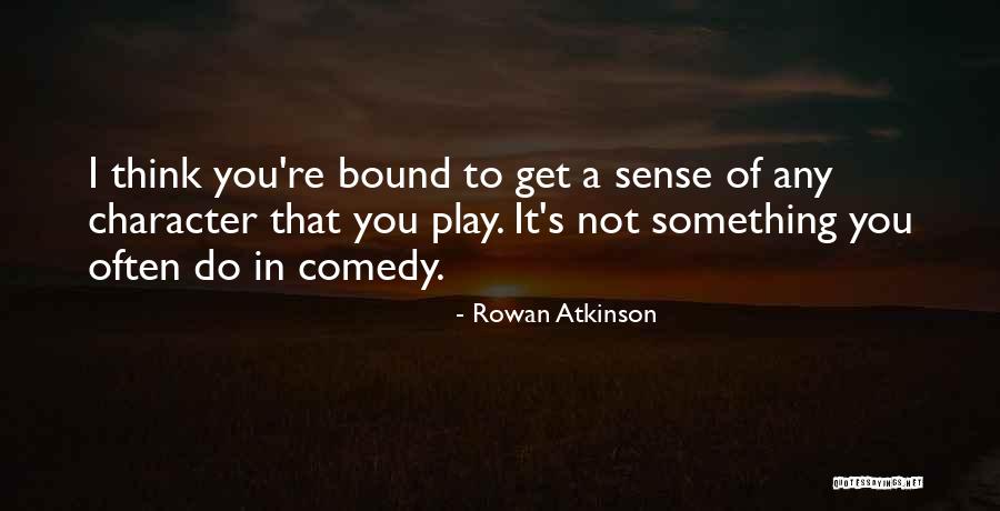 Fanizzi Ptown Quotes By Rowan Atkinson Fanizzi Ptown Quotes By Rowan Atkinson