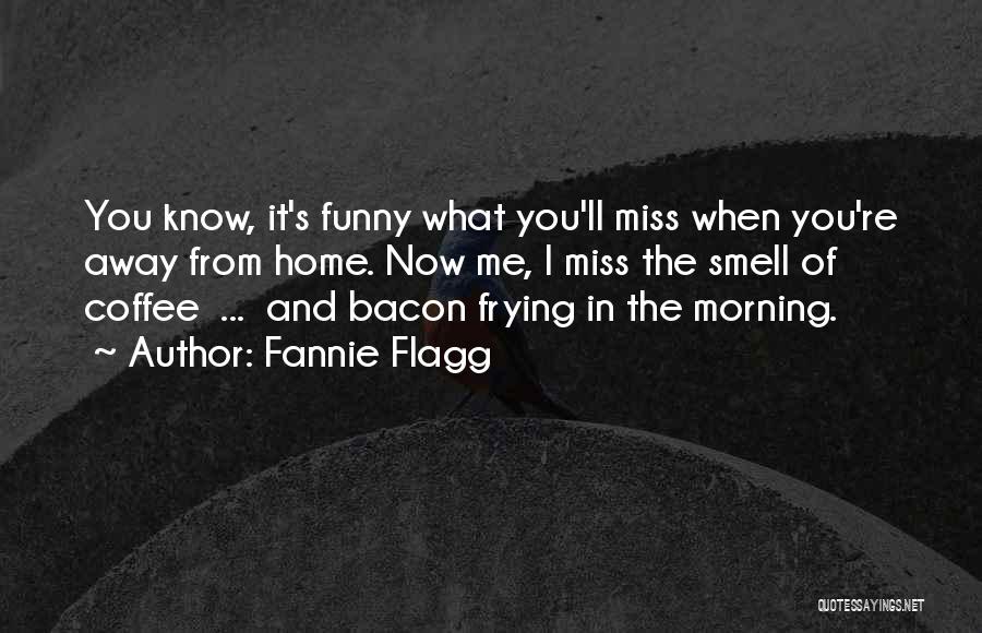 Fannie Flagg Quotes 1185922