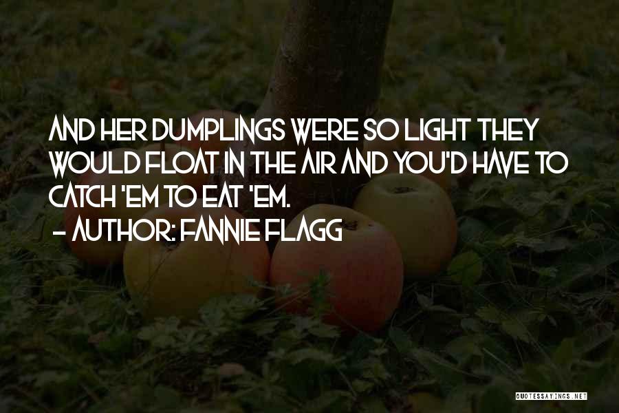 Fannie Flagg Quotes 1189010