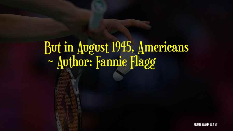Fannie Flagg Quotes 1552089