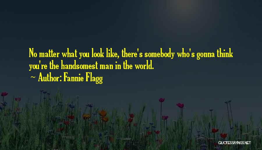 Fannie Flagg Quotes 1895651