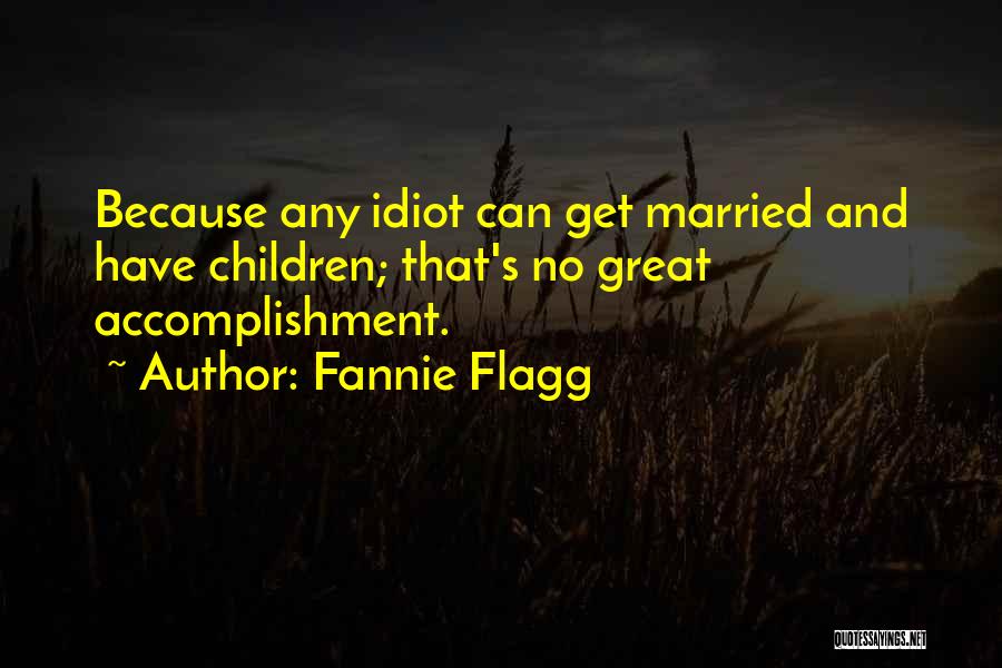 Fannie Flagg Quotes 77415