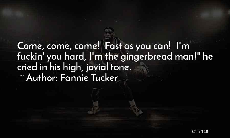 Fannie Tucker Quotes 870003