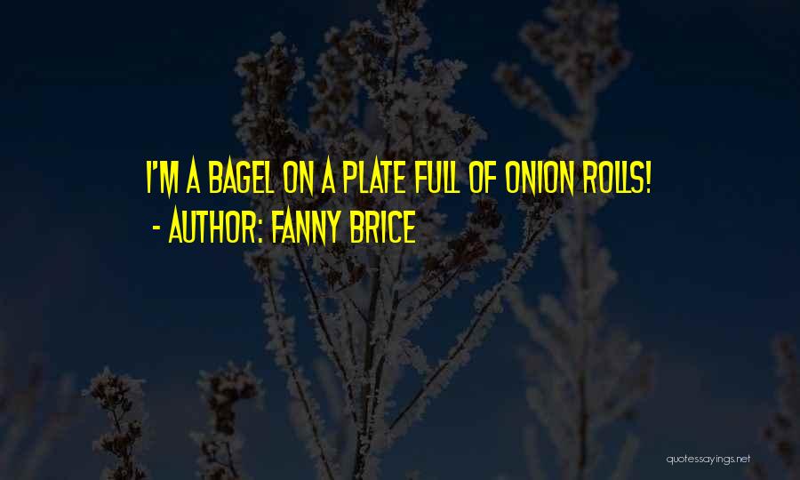 Fanny Brice Quotes 1848609