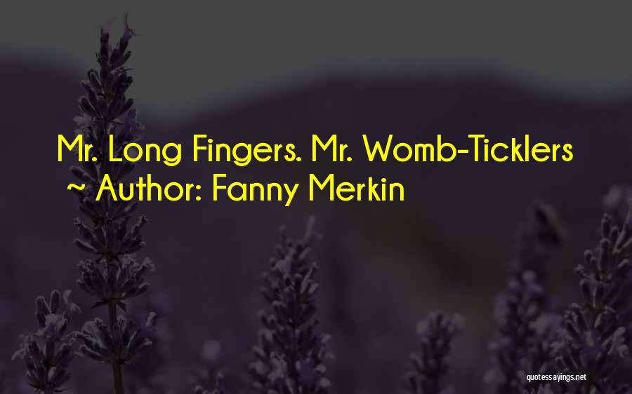 Fanny Merkin Quotes 1265092