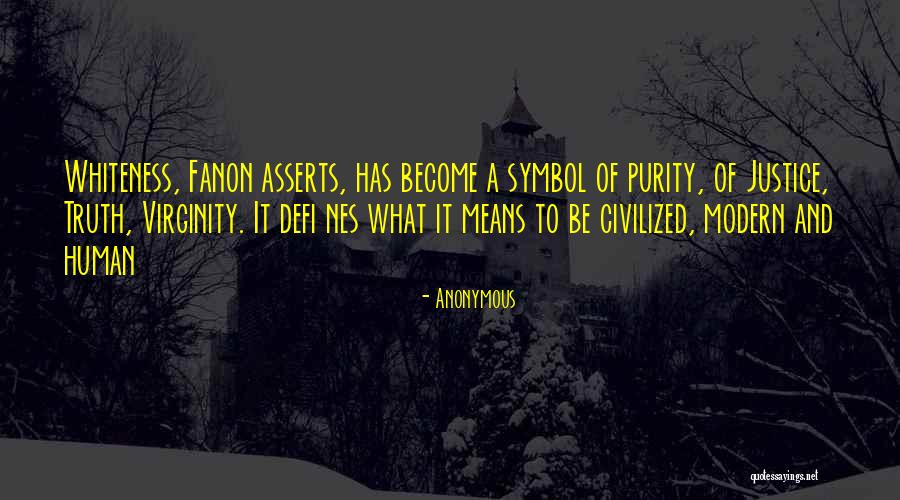 Fanon Quotes By Anonymous