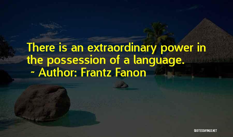 Fanon Quotes By Frantz Fanon