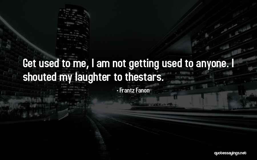 Fanon Quotes By Frantz Fanon Fanon Quotes By Frantz Fanon