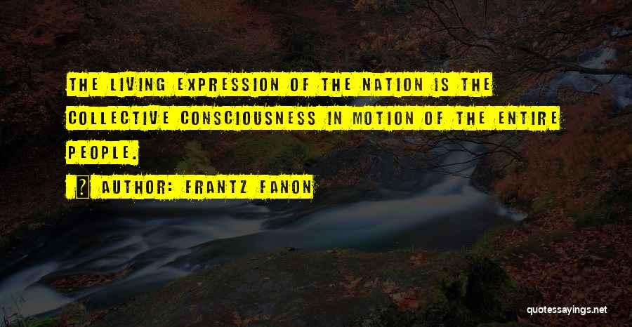 Fanon Quotes By Frantz Fanon