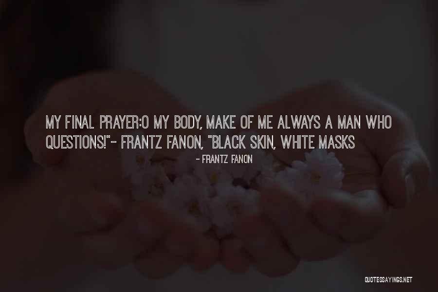 Fanon Quotes By Frantz Fanon