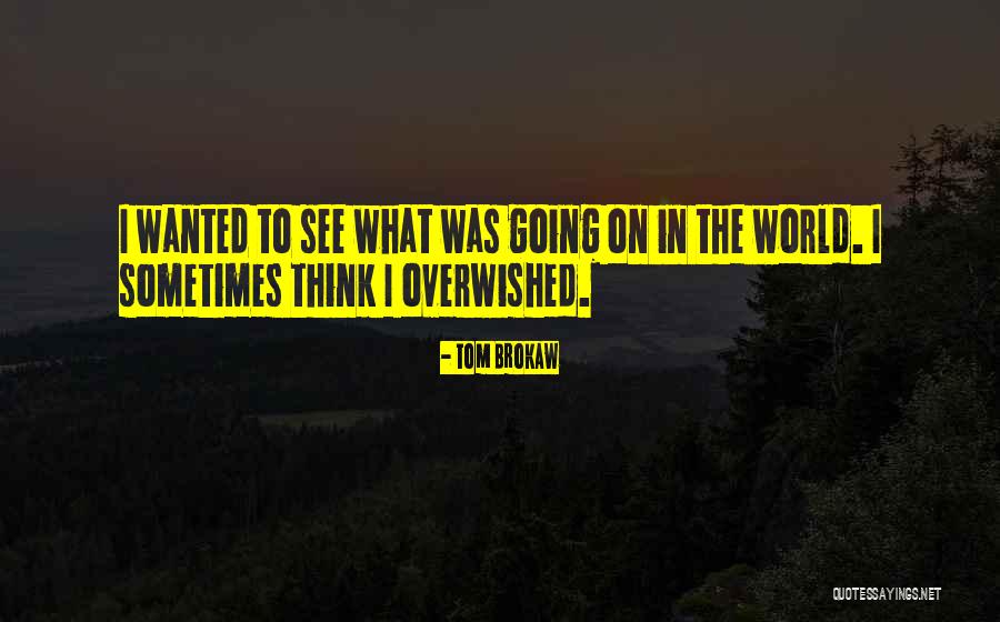 Fanourios Quotes By Tom Brokaw Fanourios Quotes By Tom Brokaw