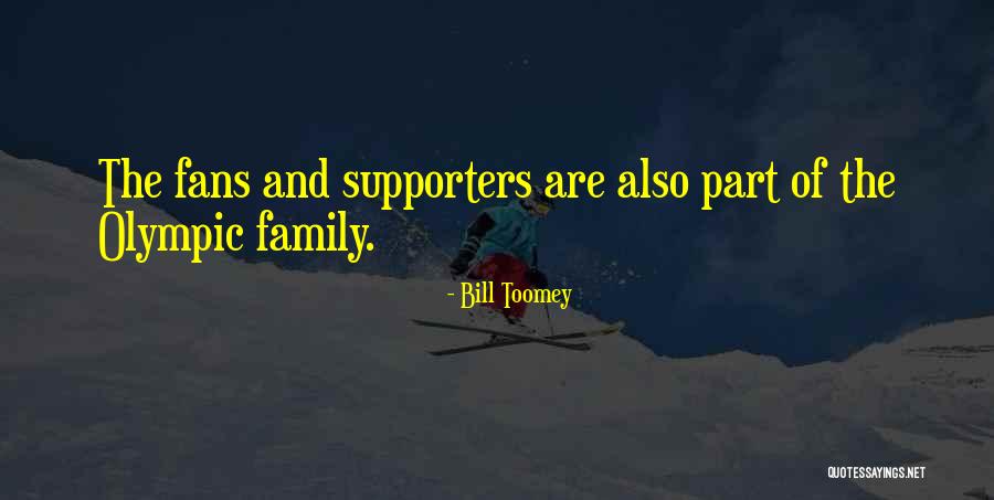 Fans And Supporters Quotes By Bill Toomey Fans And Supporters Quotes By Bill Toomey