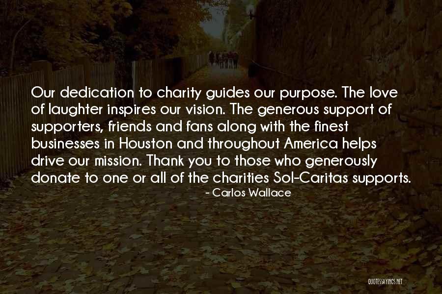 Fans And Supporters Quotes By Carlos Wallace Fans And Supporters Quotes By Carlos Wallace