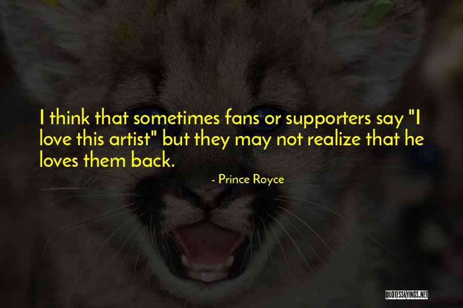 Fans And Supporters Quotes By Prince Royce Fans And Supporters Quotes By Prince Royce
