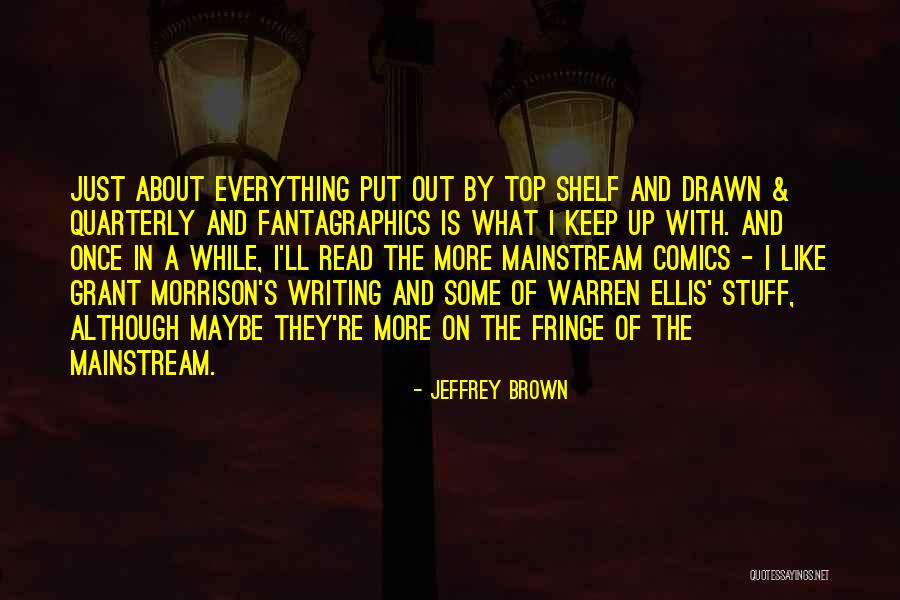 Fantagraphics Quotes By Jeffrey Brown Fantagraphics Quotes By Jeffrey Brown