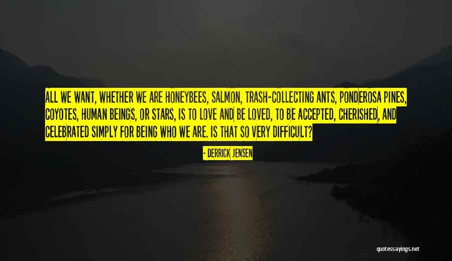 Fantanas Quotes By Derrick Jensen Fantanas Quotes By Derrick Jensen