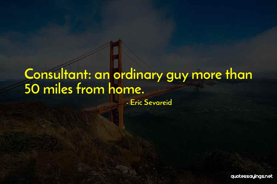 Fantarella Quotes By Eric Sevareid Fantarella Quotes By Eric Sevareid