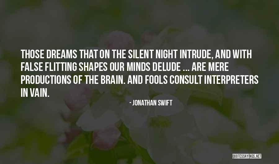Fantasisers Quotes By Jonathan Swift