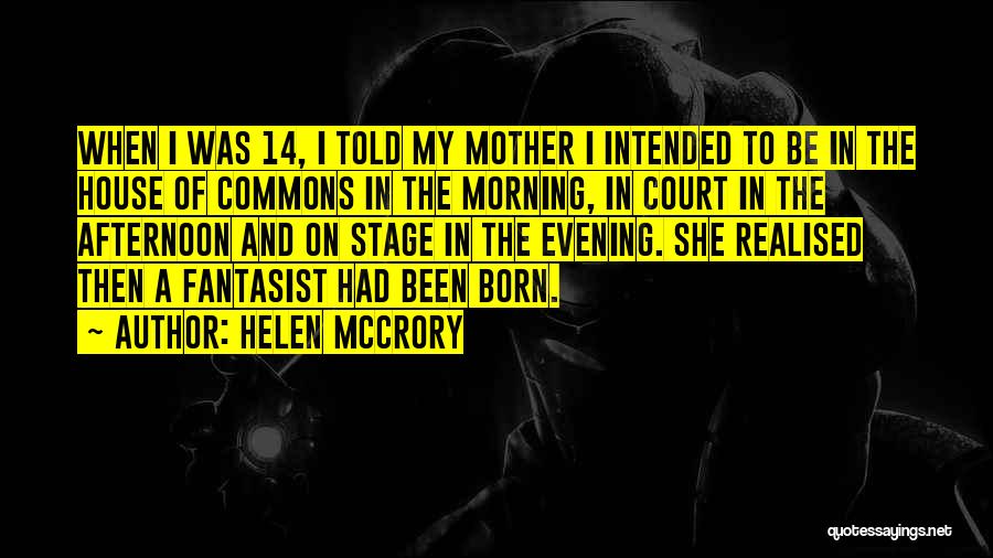 Fantasist Quotes By Helen McCrory