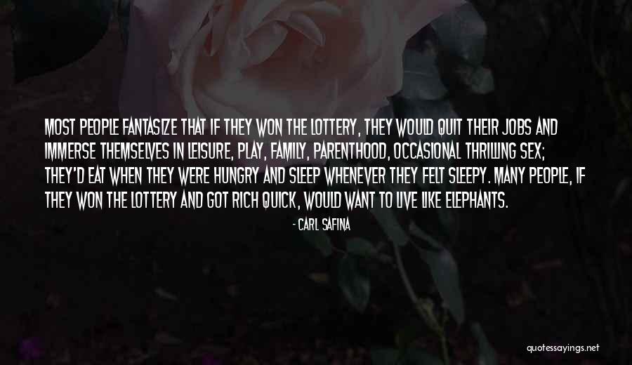 Fantasize Quotes By Carl Safina Fantasize Quotes By Carl Safina